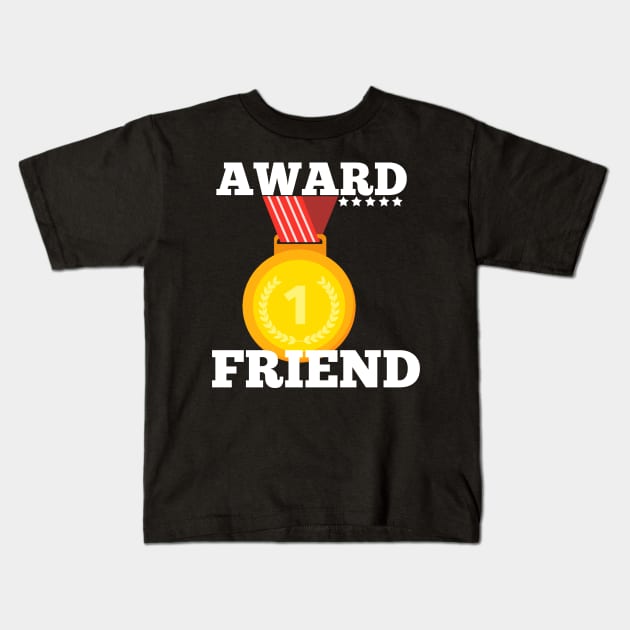 Award Trophy Best friend gift idea Kids T-Shirt by Flipodesigner